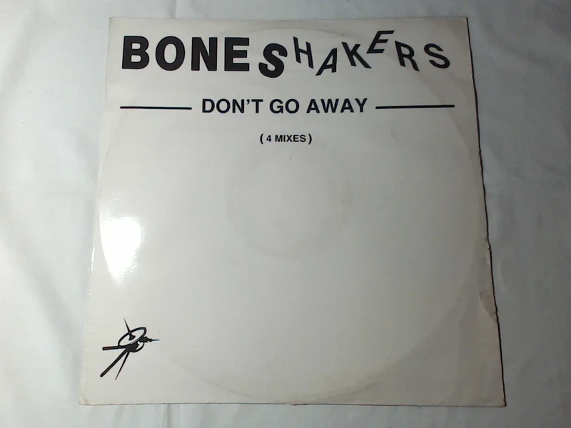 Boneshakers Don't go away 12" Uk
