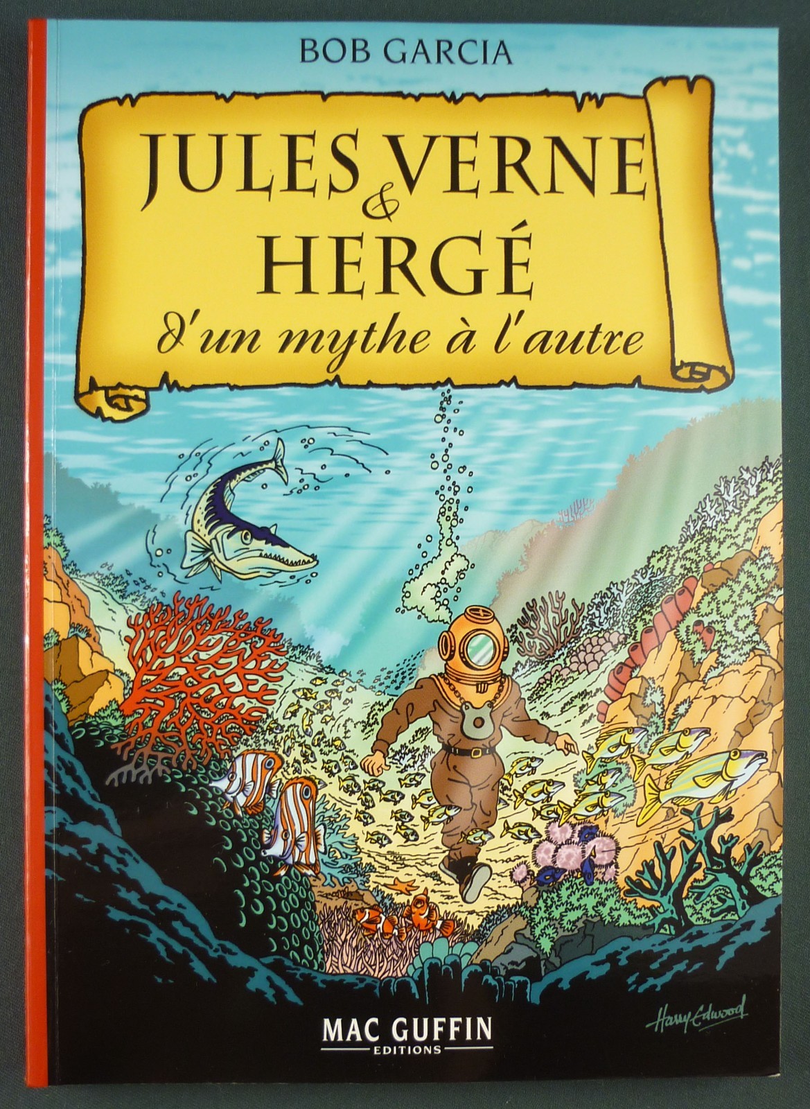 JULES VERNE ET HERGE, D’UN MYTHE A L’AUTRE – B. GARCIA *ENVOI DE L’AUTEUR* - TBE