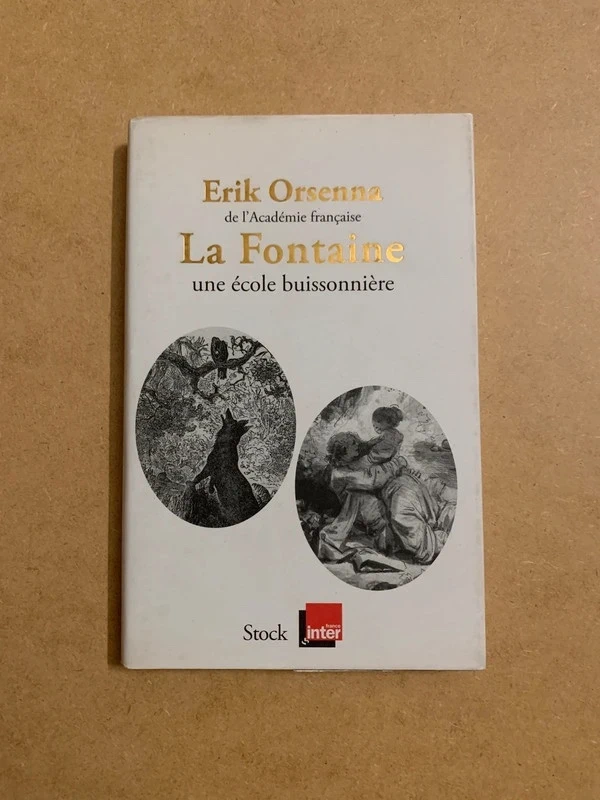 La Fontaine, une école buissonnière - Erik Orsenna
