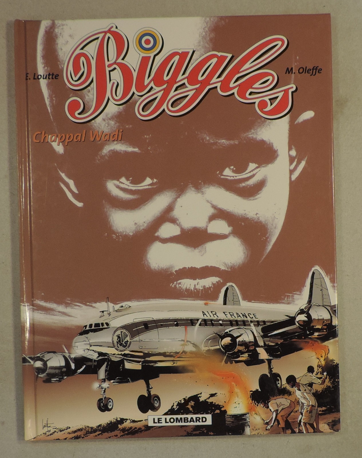 Biggles raconte 14 Chapal Wadi Loutte Oleffe Lombard 2006