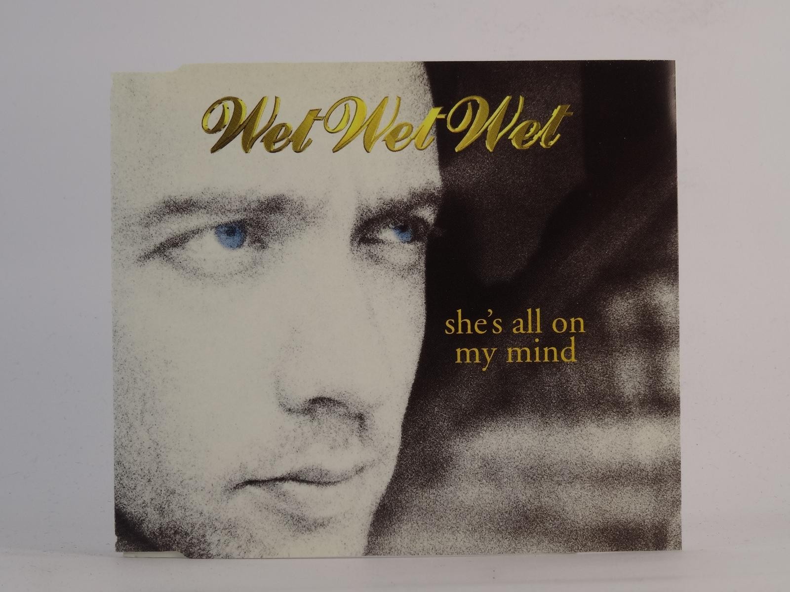 WET WET WET SHE'S ALL ON MY MIND (J68) 4 Track CD Single including Picture Sleev