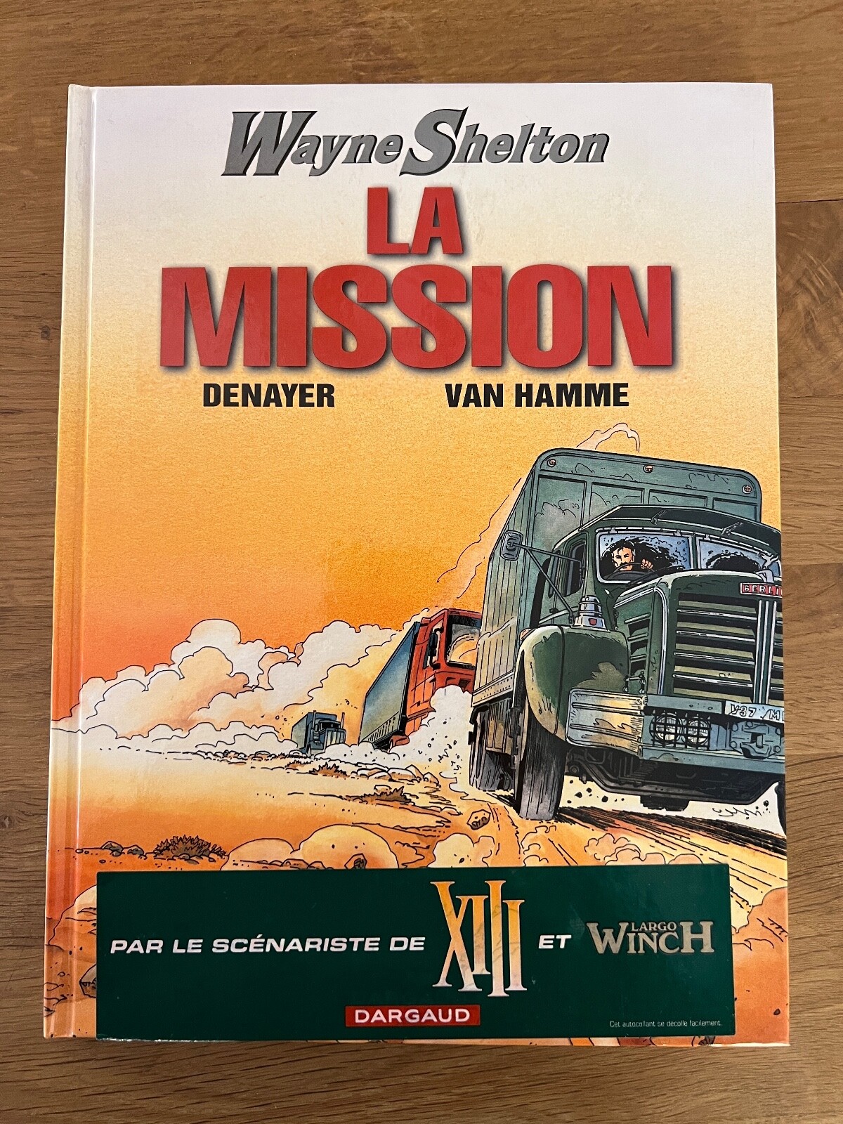 WAYNE SHELTON édition originale Tome 1 la mission  VAN HAMME DENAYER BD