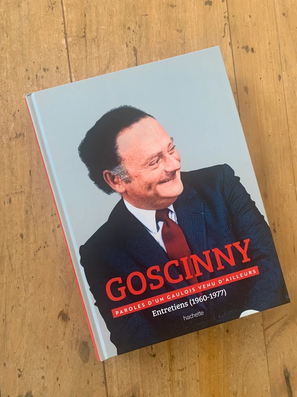 Goscinny - Entretiens 1960-1977 : Paroles d'un Gaulois venu d'ailleurs