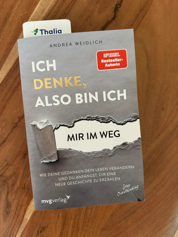 Ich denke also bin ich mir im Weg“ Andrea Weidlich Selbsthilfebuch