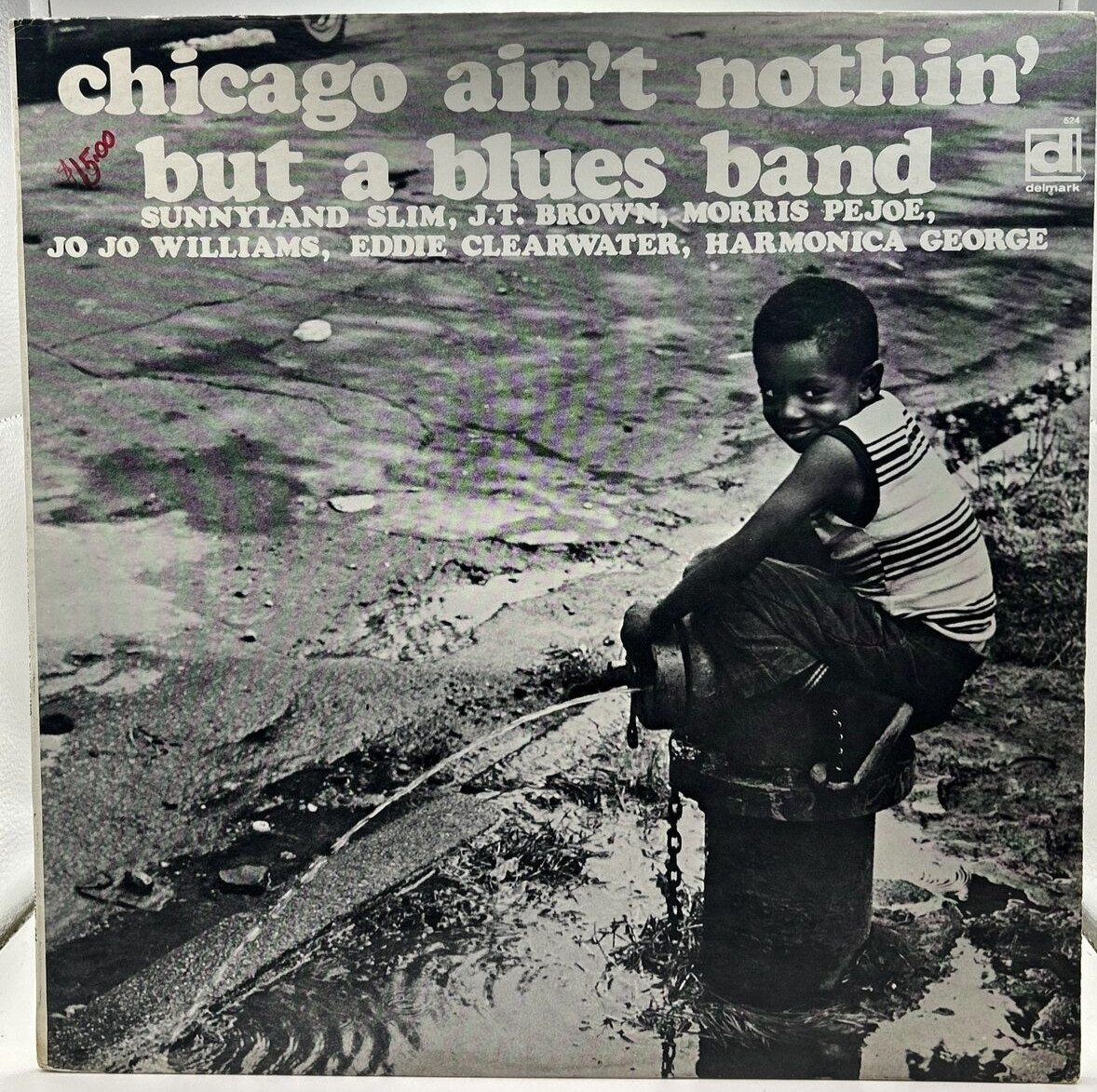 "Chicago Ain't Nothin' But A Blues Band" LP 1972  Delmark Records ‎– 624