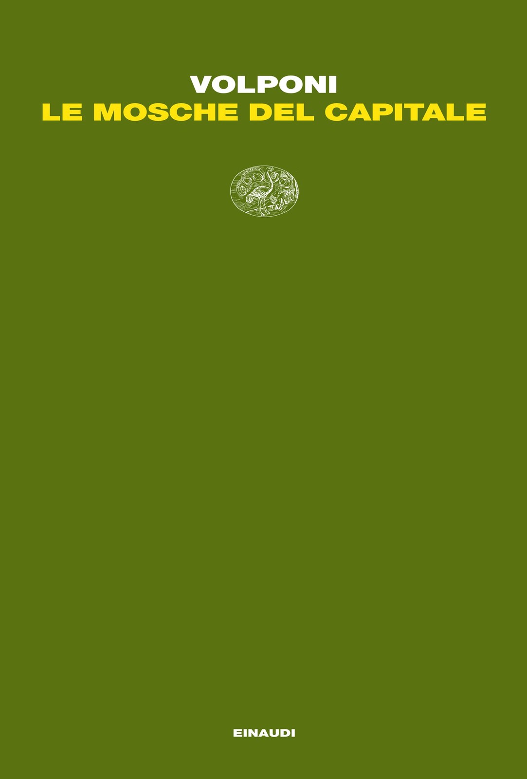 Le mosche del capitale (Letture Einaudi Vol. 58) - Classici Letteratura narrativ