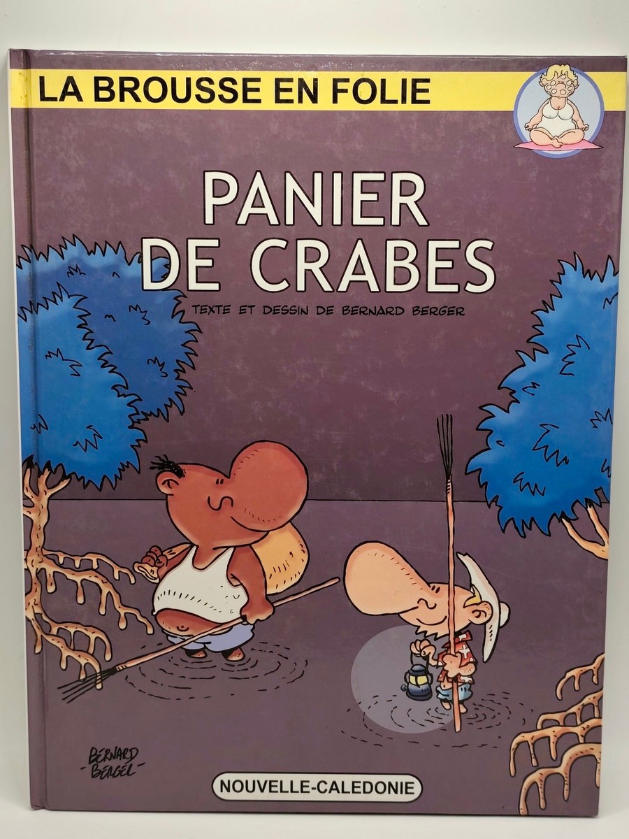 La brousse en folie 21 panier de crabe - bernard berger EO première édition 2007