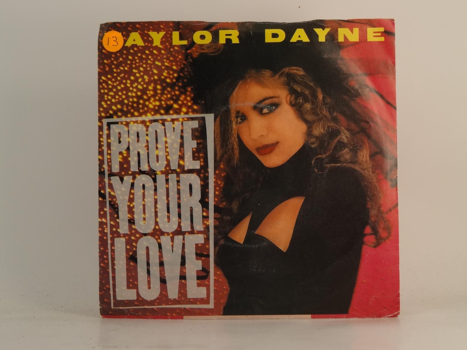 TAYLOR DAYNE PROVE YOUR LOVE (72) 2 Track 7" Single plus Picture Sleeve ARISTA R