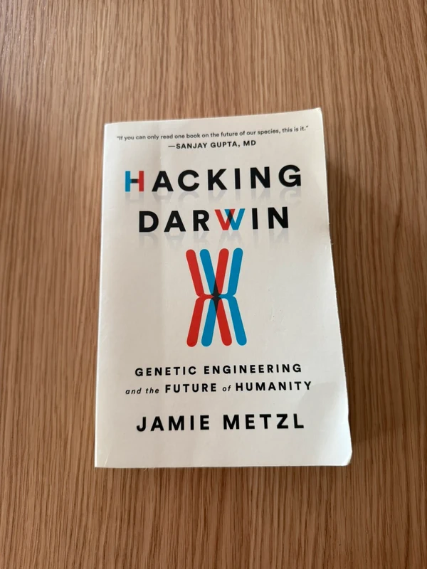 Non-fiction Generic Engineering and the Future of Humanity book Hacking Darwin by Jamie Metzl