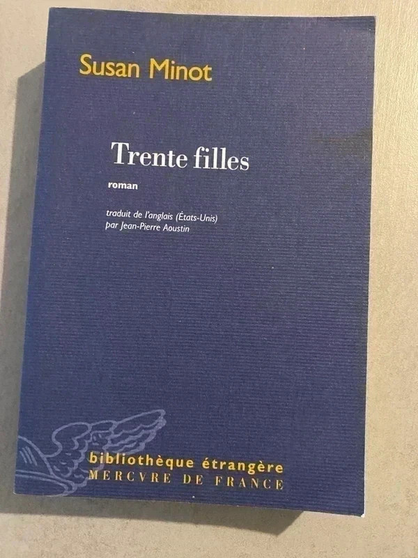 Trente Filles - Susan Minot - TBE -