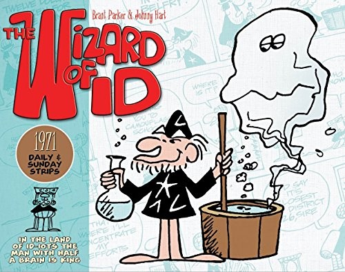 THE WIZARD OF ID: DAILY AND SUNDAY STRIPS, 1971 di Brant Parker & Johnny Hart VG