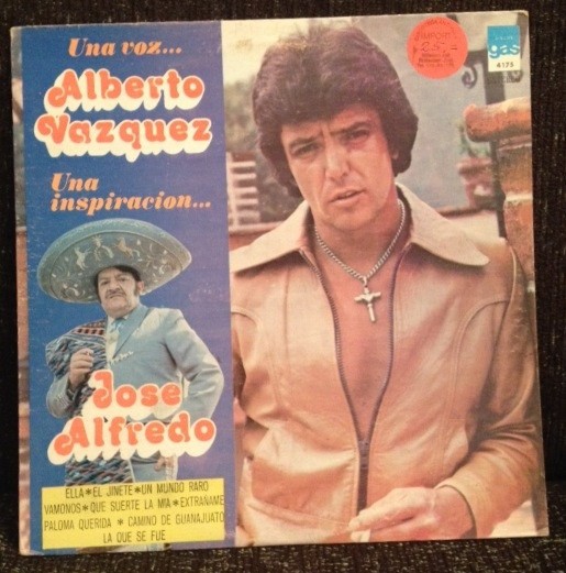 Alberto Vazquez*, Jose Alfredo* - Una Voz... Alberto Vazquez - Una Inspiracion..