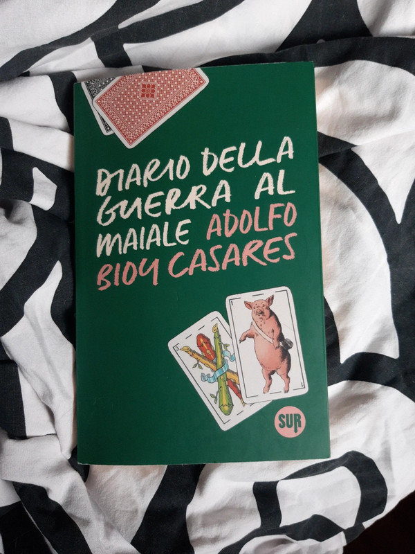 Diario della guerra al maiale di Adolfo Bioy Casares