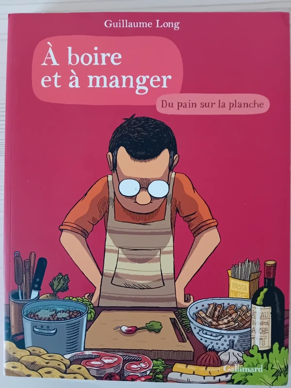 BD A boire et à manger Tome 3 . Du pain sur la planche