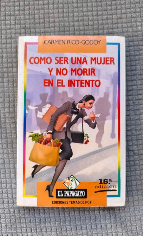 Libro Cómo ser una mujer y no morir en el intento – Carmen Rico-Godoy | Humor