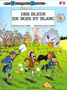 DUPUIS Les Tuniques Bleues  Des Bleus En Noir Et Blanc (French) 11 by Cauvin