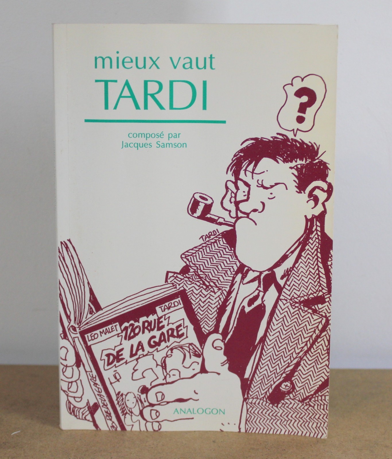 Mieux vaut Tardi Colloque Jacques Samson 1989