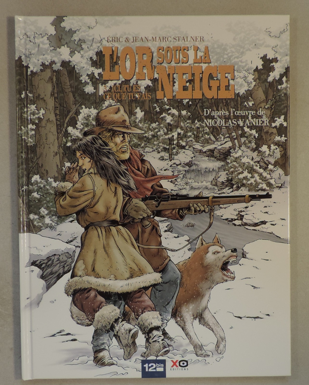 Or sous la Neige 3 Ici tu es ce que tu fais Stalner 12bis EO 2014 TBE