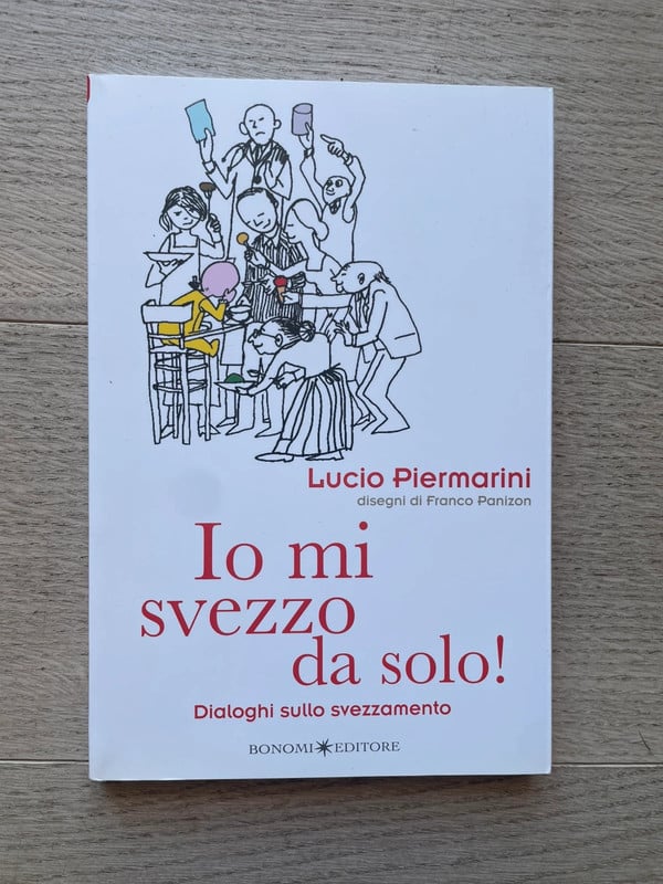 Io mi svezzo da solo! Di Lucio Piermarini