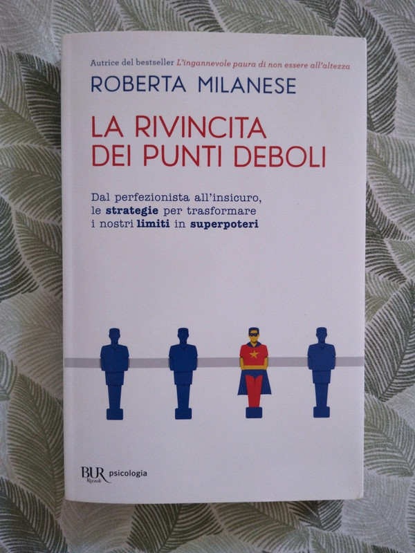 La rivincita dei punti deboli Roberta Milanese