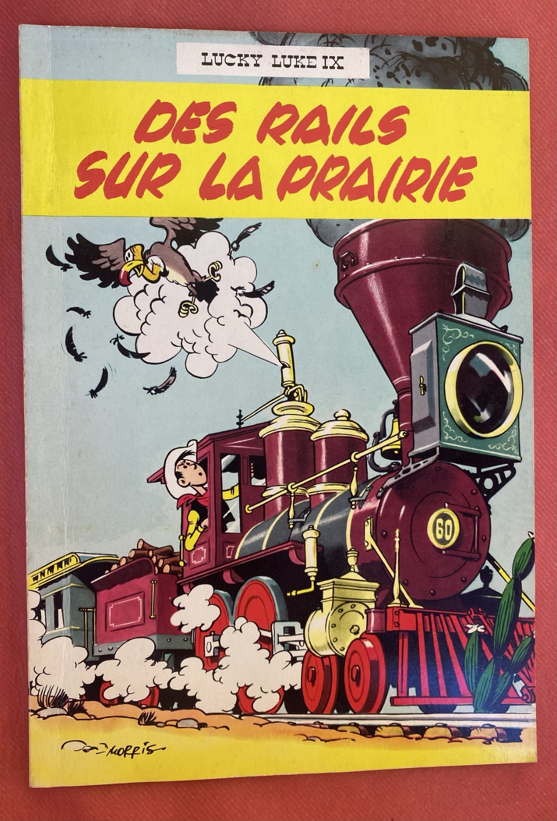 LUCKY LUKE 9 : DES RAILS SUR LA PRAIRIE ED 1963 DOS JAUNE - MORRIS / DUPUIS