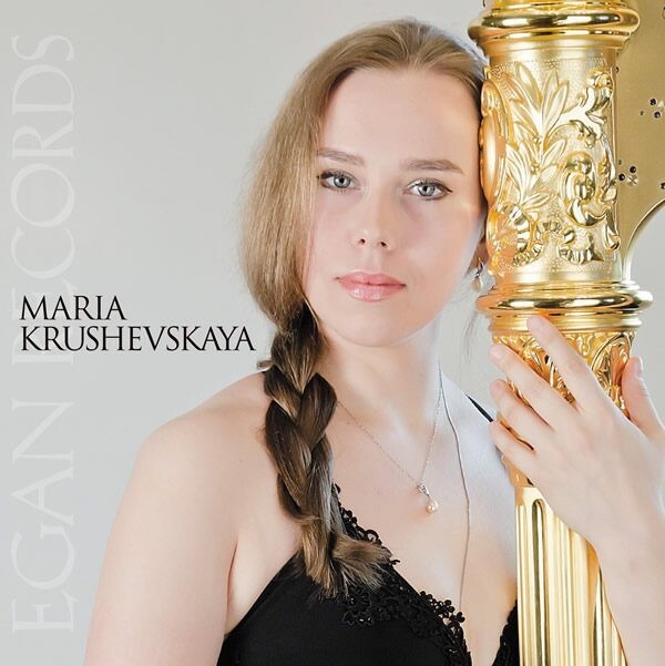 Maria Krushevskaya: Harp Music of Bach, Parish-Alvars,Jongen,Salzedo,Charpentier