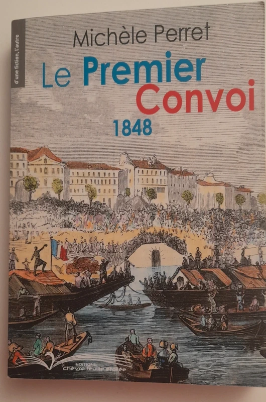 Le Premier Convoi  1848 - Michèle Perret
