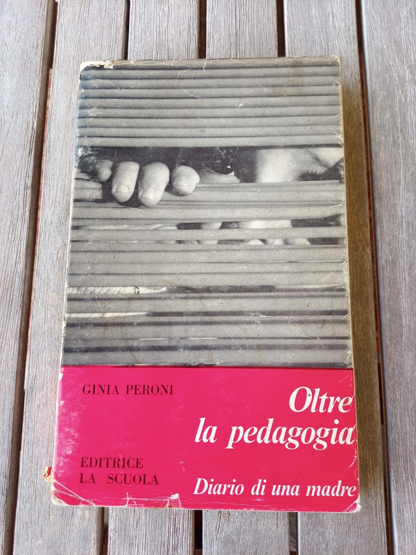 Oltre la pedagogia Diario di una madre di Peroni autografato Saggio pedagogico Diario autobiografico