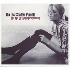 LAST SHADOW PUPPETS - Age Of The Understatement - Vinyl Record - P2222z