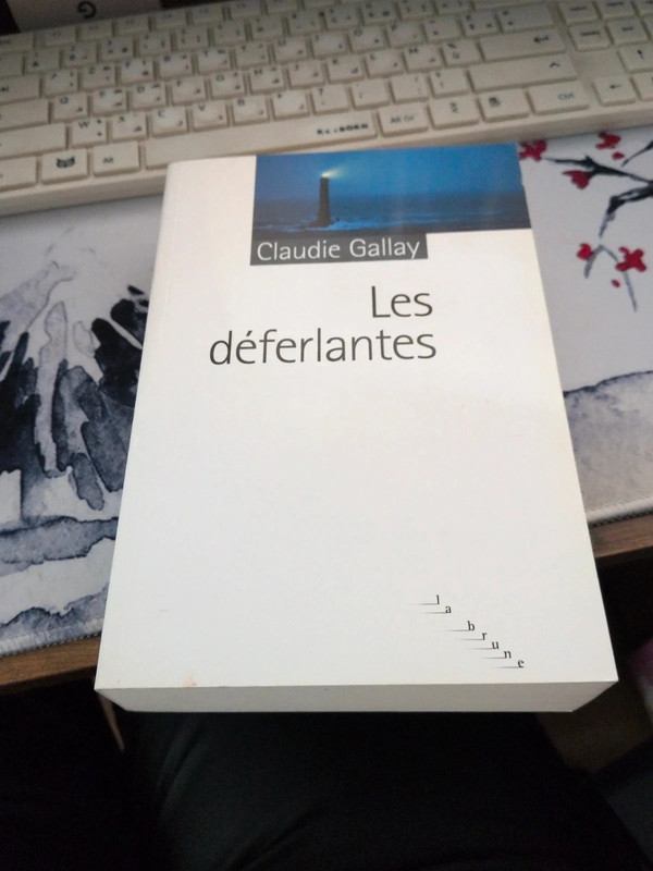 Les Déferlantes – Claudie gallay (Broché, Rouergue, 2008)