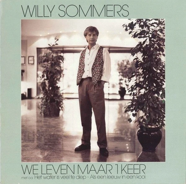 Elpee vinyl-plaat : Willy Sommers - "We leven maar één keer"