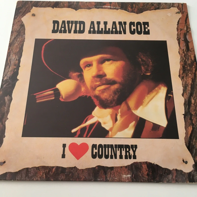 Vinyl - David Allan Coe – I Love Country