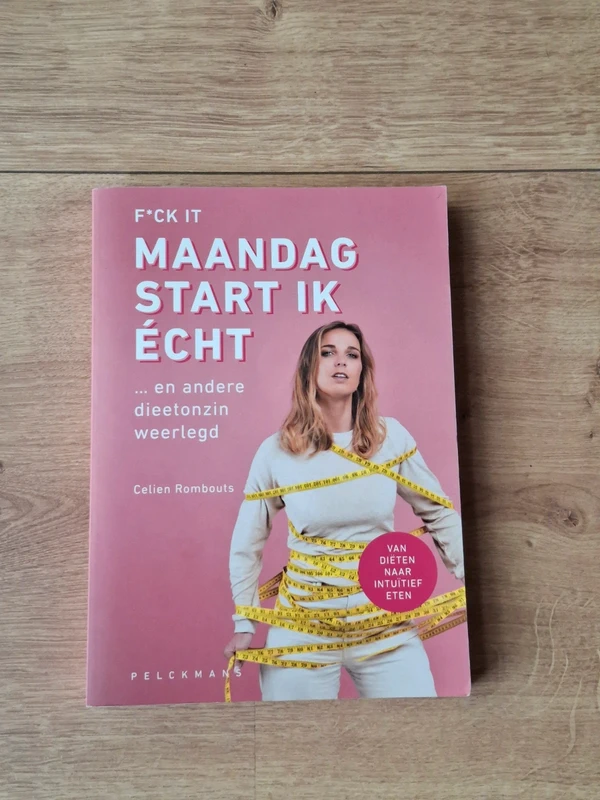 F*ck It, Maandag Start Ik écht - Celien Rombouts