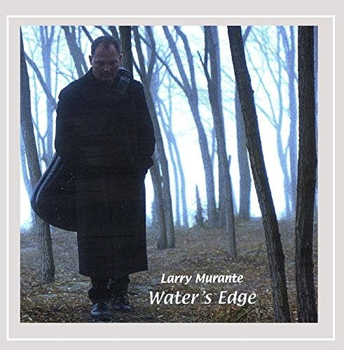 LARRY MURANTE LARRY MURANTE - Water's Edge - CD - **Mint Condition**