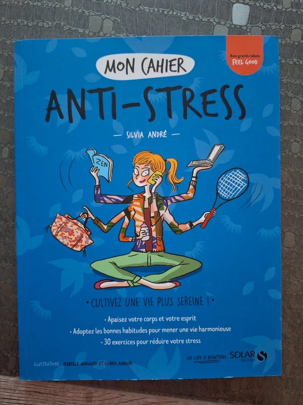 Mon cahier anti-stress new - Sylvia André
