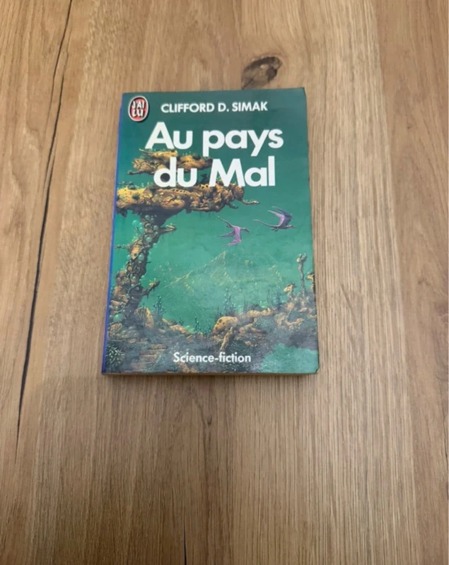 Livre SF Au pays du Mal - Clifford D. Simak - J'ai Lu 1781 - 1985