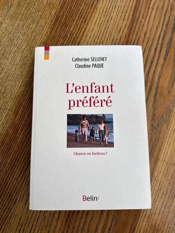 L'enfant préféré - Chance ou fardeau ? Catherine Sellenet · Claudine Paque