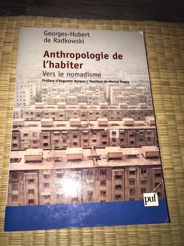 Anthropologie de l'habiter – Vers le nomadisme | Georges-Hubert de Radkowski