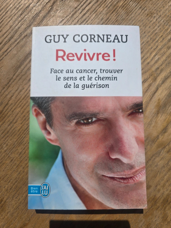📘 Revivre ! Face au cancer – Guy Corneau