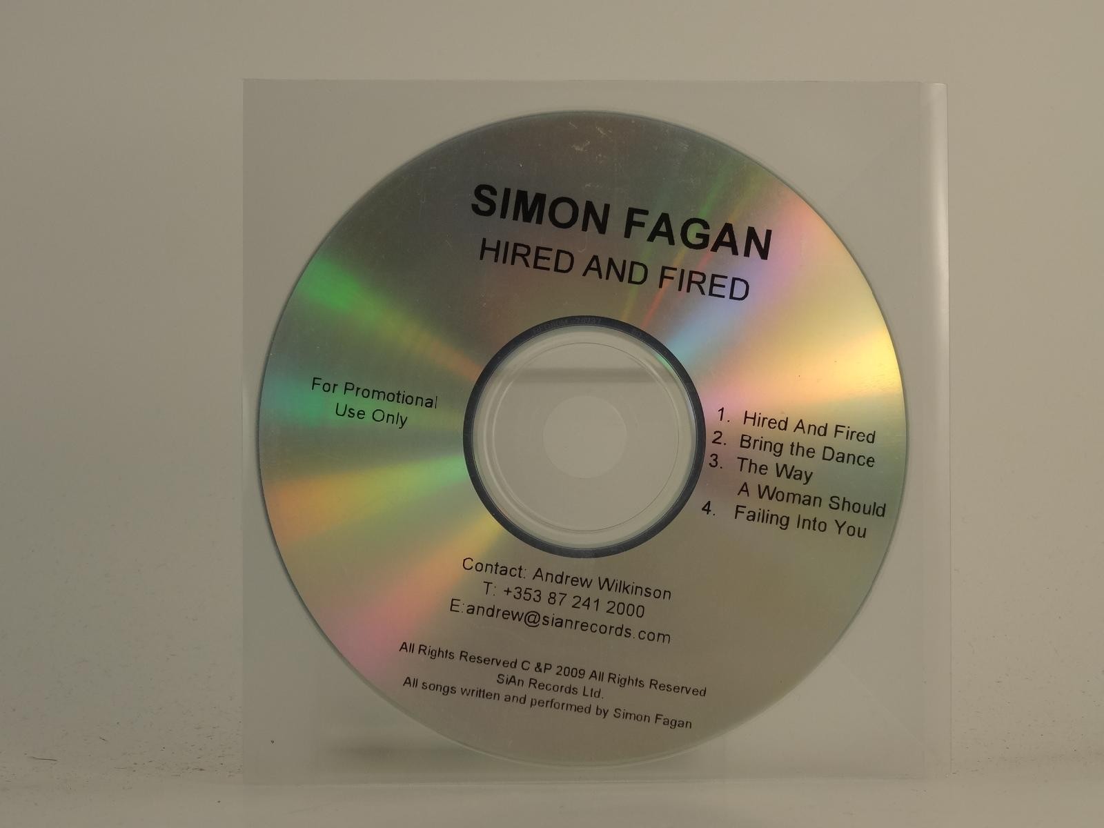 SIMON FAGAN HIRED AND FIRED (H1) 4 Track Promo CD Single plus Plastic Sleeve SIA