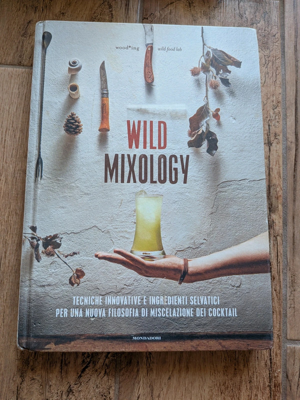 Wild Mixology - Valeria Margherita Mosca (Mondadori)