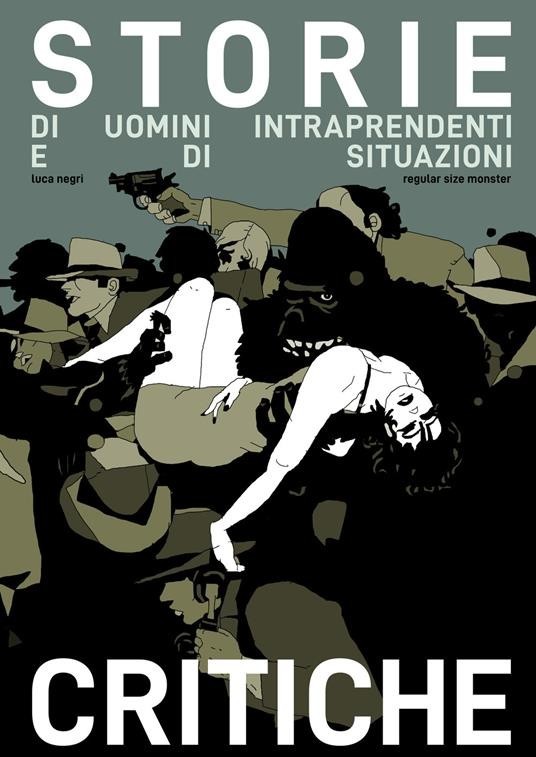 Storie di uomini intraprendenti e di situazioni critiche - Luca Negri