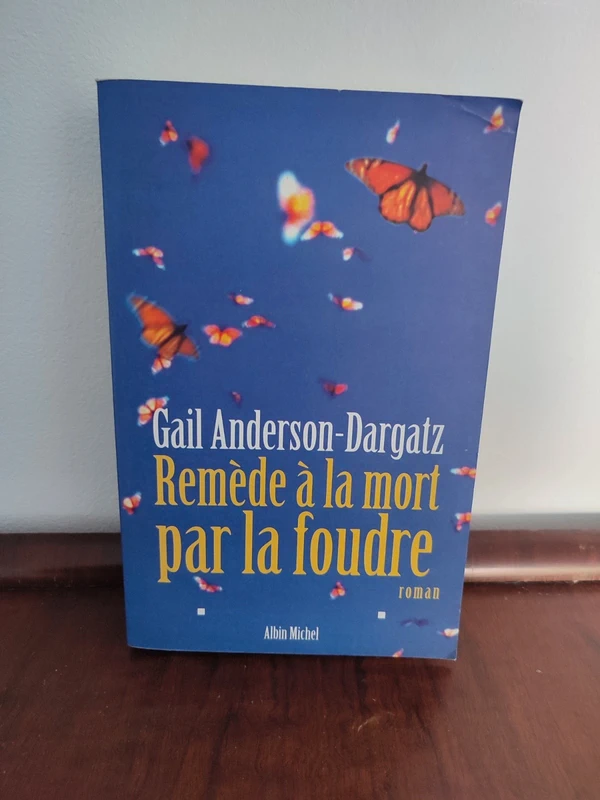 Gail Anderson Dargatz : Remede à la mort par la foudre