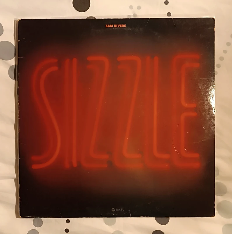 Sam Rivers _ Sizzle. Pressage US 1976