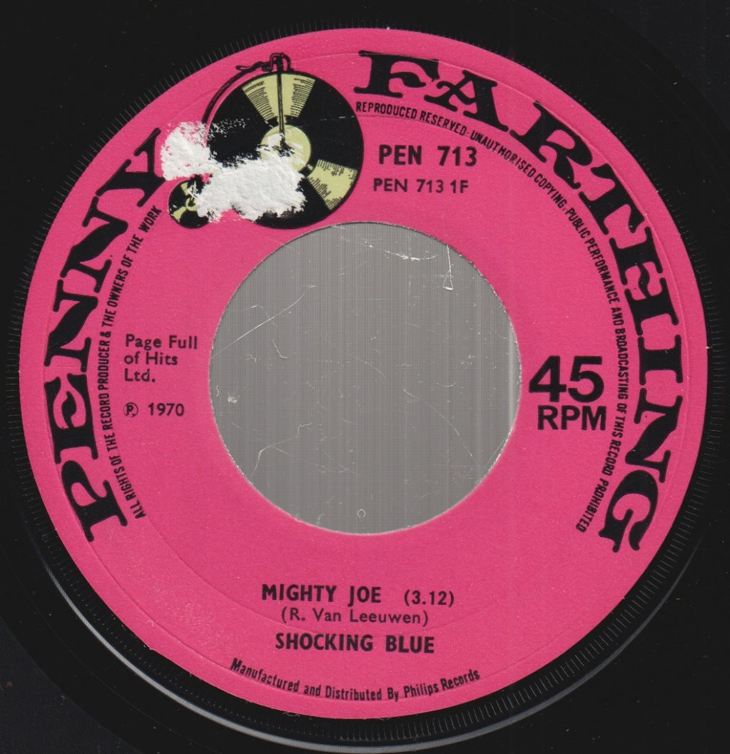 Shocking Blue Mighty Joe 7" vinyl UK Penny Farthing 1970 large centre hole label