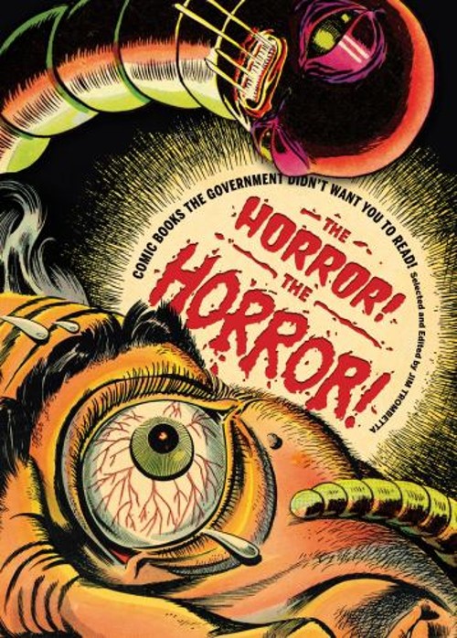 L'orrore! l'orrore! : Fumetti che il governo non voleva