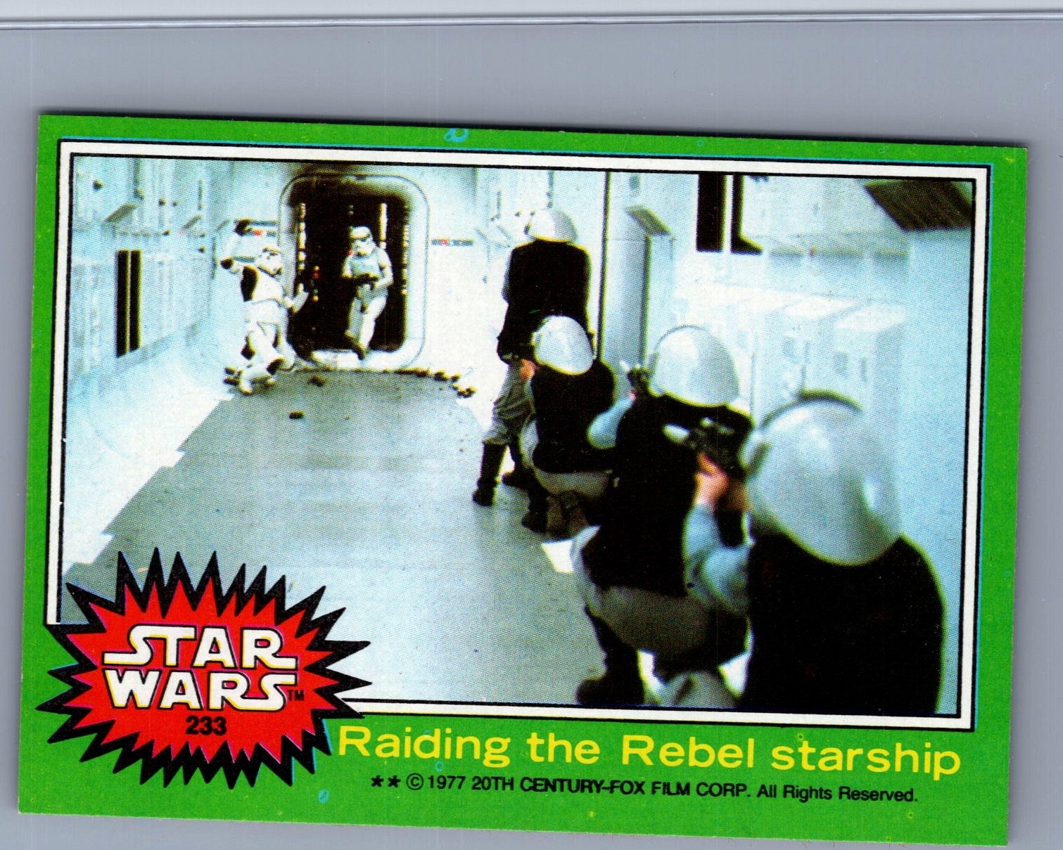 1977 TOPPS STAR WARS HIGH GRADE RAIDING THE REBEL STARSHIP # 233