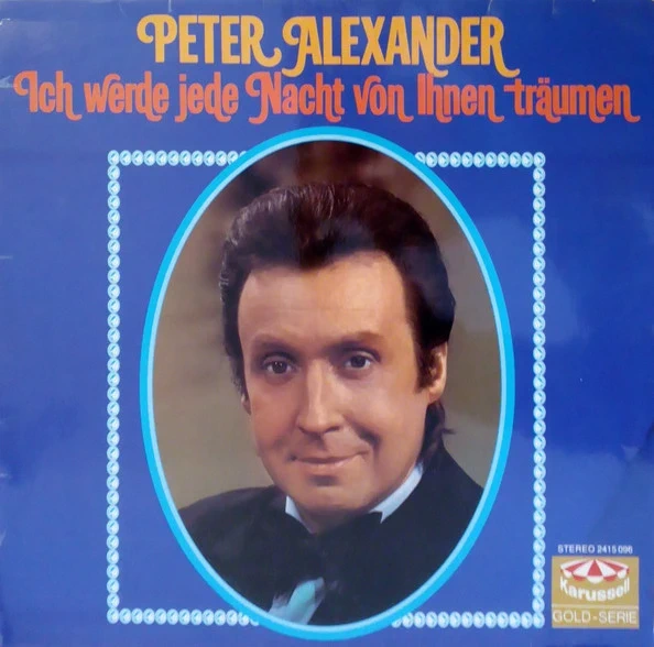 Peter Alexander – Ich Werde Jede Nacht Von Ihnen Träumen