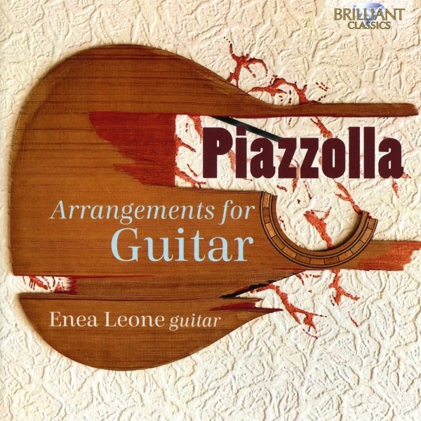PIAZZOLLA:ARRANGEMENTS FOR GUITAR - LEONE,ENEA   CD NEUF PIAZZOLLA,ASTOR