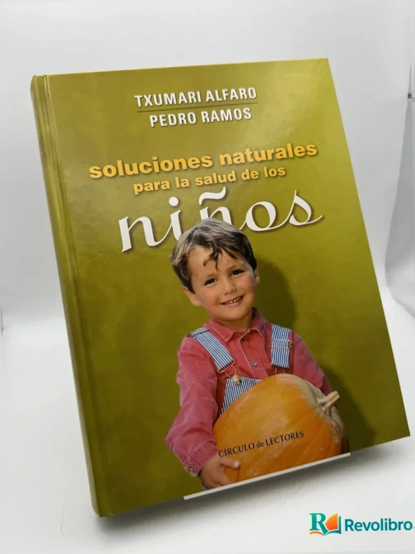 soluciones naturales para la salud De los Niños - Txumari Alfaro, pedro Ramos